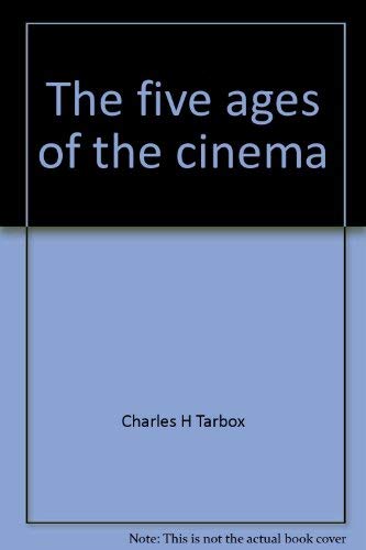 Beispielbild fr Five Ages of the Cinema zum Verkauf von Better World Books