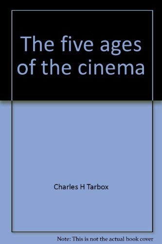 Stock image for Five Ages of the Cinema for sale by Better World Books