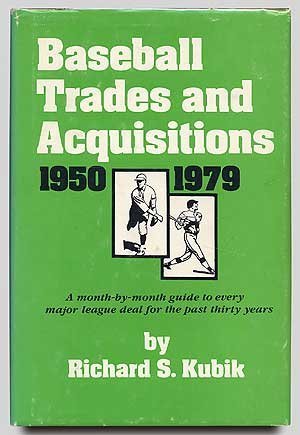 Imagen de archivo de Baseball Trades and Acquisitions, 1959-1979 Kubik, Richard S. a la venta por Broad Street Books