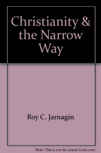 Stock image for Christianity and the Narrow Way for sale by Peace of Mind Bookstore