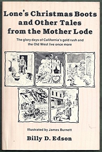 Beispielbild fr Lone's Christmas Boots & Other Tales from the Mother Lode zum Verkauf von Bookmarc's