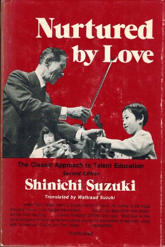 Stock image for Nurtured by Love: The Classic Approach to Talent Education for sale by Alplaus Books