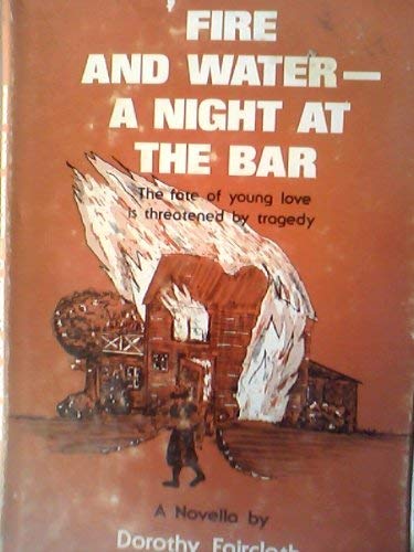 Imagen de archivo de Fire and Water: A Night at the Bar a la venta por Vashon Island Books