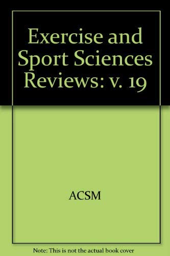 Stock image for Exercise and Sport Sciences Reviews, Vol. 19, 1991 (Exercise & Sport Sciences Reviews) for sale by HPB-Emerald