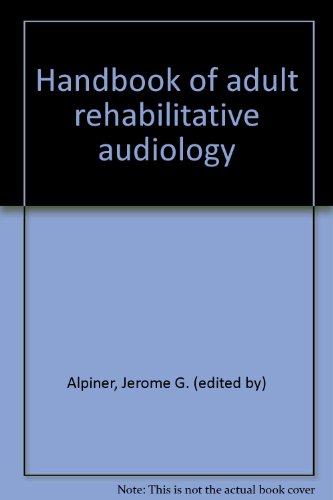 HANDBOOK OF ADULT REHABILITATIVE AUDIOLOGY