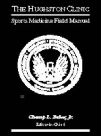 Stock image for The Hughston Clinic Sports Medicine Field Manual for sale by Better World Books