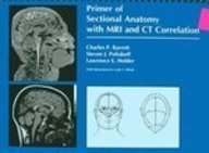 9780683004717: Primer of Sectional Anatomy with MRI and CT Correlation