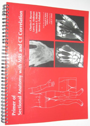 9780683004724: Primer of Sectional Anatomy with MRI and CT Correlation