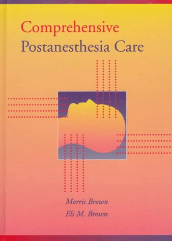 Stock image for Comprehensive Postanesthesia Care for sale by Better World Books