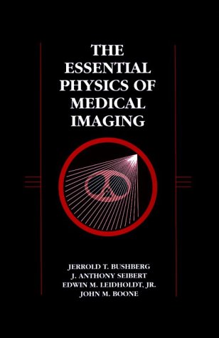 Beispielbild fr The Essential Physics of Medical Imaging zum Verkauf von Better World Books