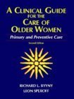 Stock image for A Clinical Guide for the Care of Older Women: Primary and Preventive Care for sale by ThriftBooks-Dallas