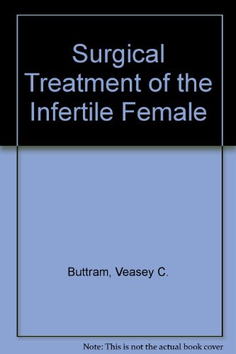 Stock image for Surgical Treatment of the Infertile Female for sale by Bingo Used Books