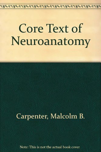 9780683014532: Core Text of Neuroanatomy