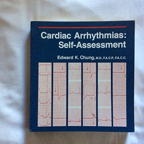 Cardiac arrhythmias: Self-assessment (9780683015683) by Chung, Edward K