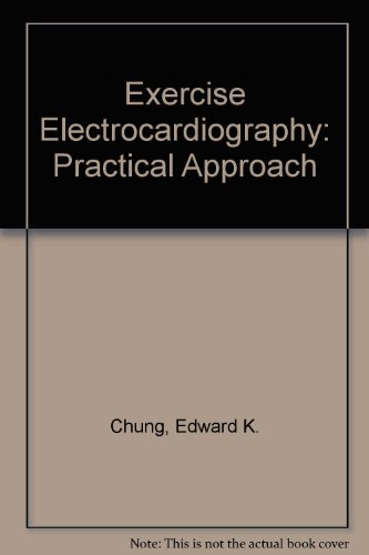 Beispielbild fr Exercise Electrocardiography: Practical Approach, 2nd edition zum Verkauf von BookDepart