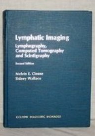 Stock image for Lymphatic Imaging: Lymphography, Computed Tomography, and Scintigraphy for sale by ThriftBooks-Dallas