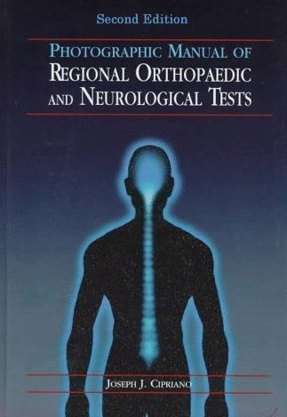 Stock image for Photographic Manual of Regional Orthopaedic and Neurological Tests for sale by SecondSale