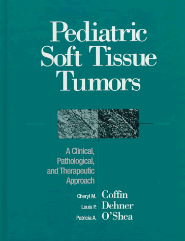 9780683020472: Pediatric Soft Tissue Tumors: A Clinical, Pathological, and Therapeutic Approach
