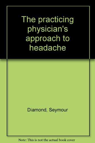9780683025026: The practicing physician's approach to headache