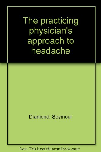 Stock image for The Practicing Physician's Approach To Headache for sale by BookHolders