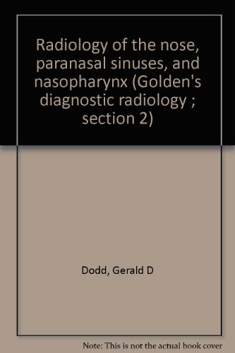 Stock image for Radiology of the Nose, Paranasal Sinuses and Nasopharynx for sale by Better World Books