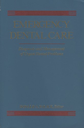 Emergency Dental Care - Diagnosis And Management Of Urgent Dental Problems
