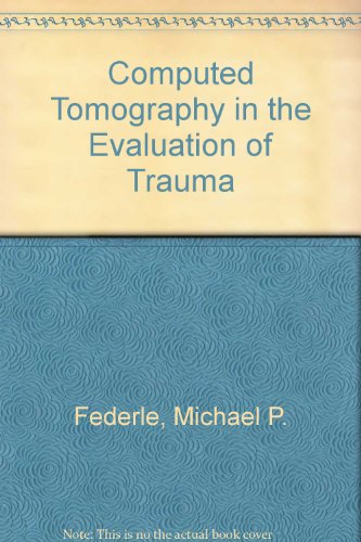 9780683031027: Computed Tomography in the Evaluation of Trauma