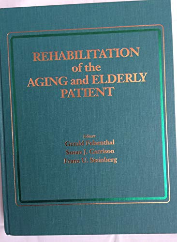 Stock image for Rehabilitation of the Aging and Elderly Patient for sale by HPB-Red