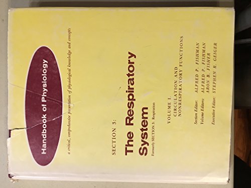 Stock image for American Physiological Society Handbook of Physiology: Section 3: The Respiratory System Volume I: Circulation and Nonrespiratory Functions(Handbook of physiology) for sale by P.C. Schmidt, Bookseller