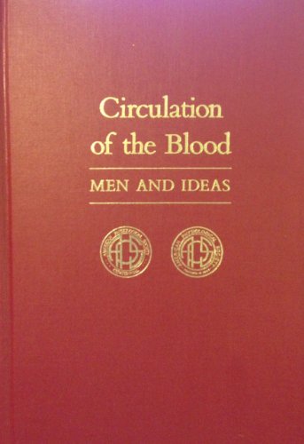 Beispielbild fr Circulation of the Blood : Men and Ideas zum Verkauf von Better World Books
