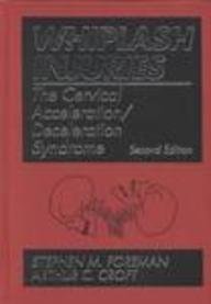 Whiplash Injuries: The Cervical Acceleration/Deceleration Syndrome (9780683033151) by Stephen M. Foreman