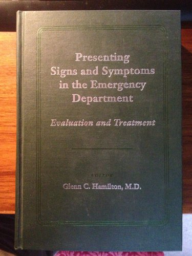 Stock image for Presenting Signs and Symptoms in the Emergency Department : Evaluation and Treatment for sale by Better World Books