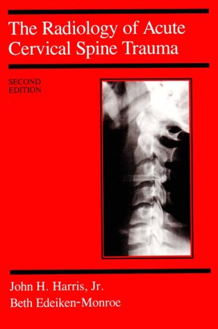 Beispielbild fr Radiology of Acute Cervical Spine Trauma zum Verkauf von Better World Books