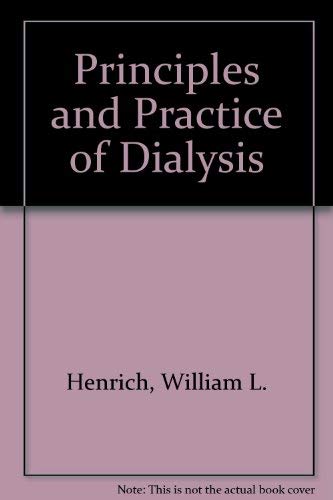 Imagen de archivo de Principles and Practice of Dialysis a la venta por Library House Internet Sales