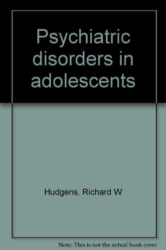 Beispielbild fr Psychiatric Disorders in Adolescents zum Verkauf von Better World Books