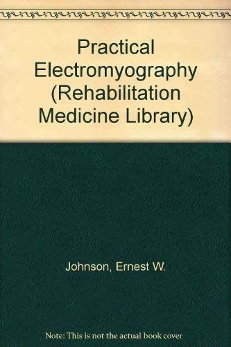 Beispielbild fr Practical Electromyography (Rehabilitation Medicine Library) zum Verkauf von HPB-Red