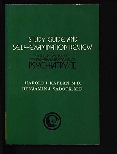 Stock image for Study guide and self-examination review for Modern synopsis of Comprehensive textbook of psychiatry/III for sale by HPB-Red