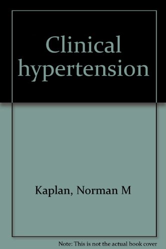 Clinical hypertension (9780683045192) by Norman M. Kaplan