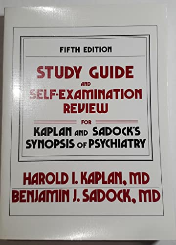 Beispielbild fr Study Guide and Self-examination Review for Kaplan and Sadock's "Synopsis of Psychiatry" zum Verkauf von AwesomeBooks