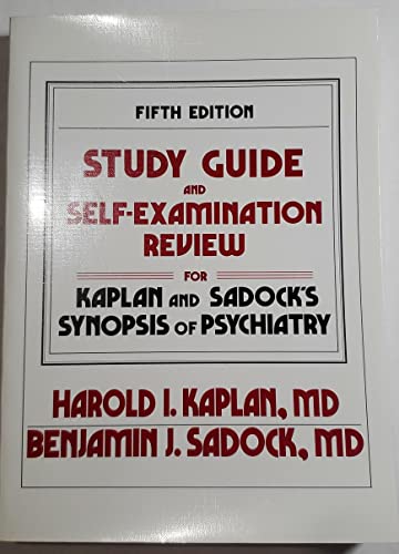 Stock image for Study Guide and Self-Examination Review for Kaplan and Sadock's Synopsis of Psychiatry for sale by ThriftBooks-Dallas