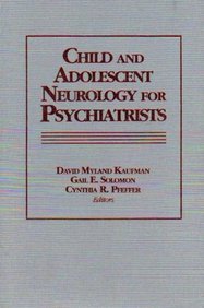 Imagen de archivo de Child and Adolescent Neurology for Psychiatrists a la venta por The Bookseller
