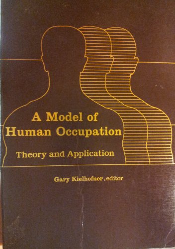 9780683046007: A Model of Human Occupation: Theory and Application