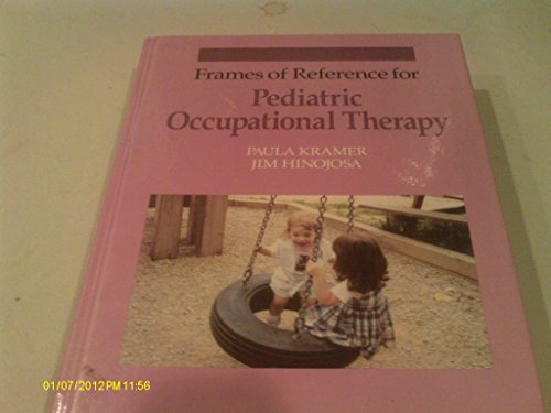 Stock image for Frames of Reference for Pediatric Occupational Therapy for sale by Better World Books