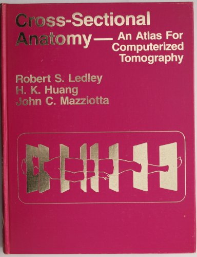Imagen de archivo de Cross-sectional Anatomy: An Atlas for Computerized Tomography. a la venta por Antiquariat am St. Vith