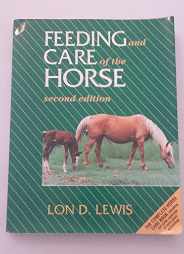 Imagen de archivo de Feeding and Care of the Horse [Paperback] Lewis, Lon D. a la venta por RareCollectibleSignedBooks