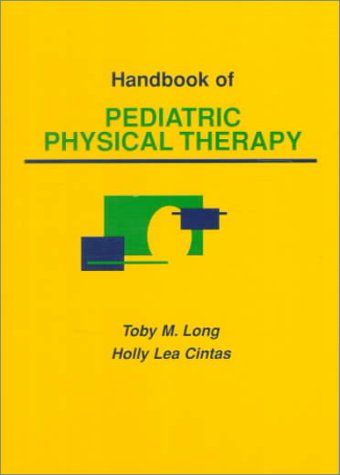 Stock image for Handbook of Pediatric Physical Therapy for sale by Blue Vase Books