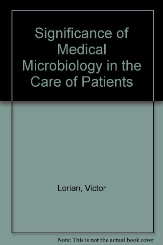 Significance of Medical Microbiology in the Care of Patients