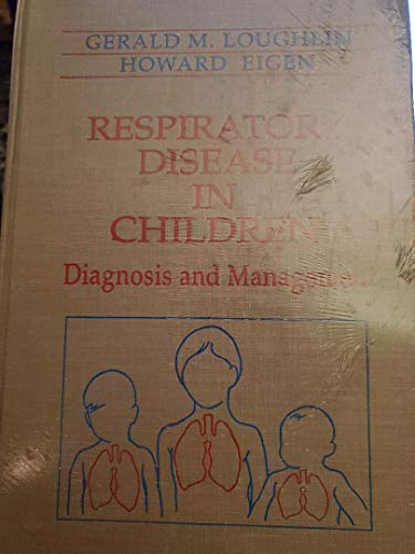 Beispielbild fr Respiratory Disease in Children: Diagnosis and Management zum Verkauf von HPB-Red