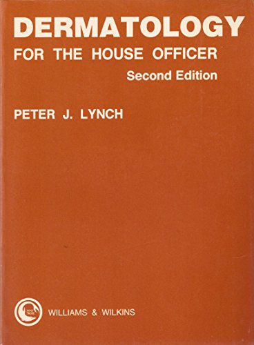 Dermatology for the house officer (House officer series) (9780683052510) by Lynch, Peter J