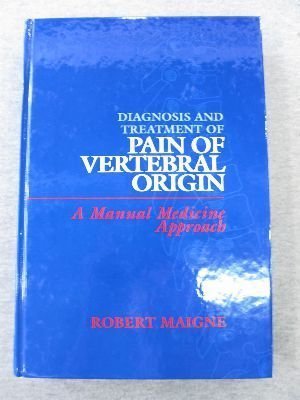 Imagen de archivo de Diagnosis and Treatment of Pain of Vertebral Origin : A Manual Medicine Approach a la venta por Better World Books
